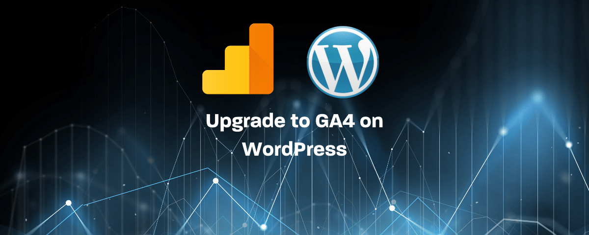 Upgrade to GA4 on WordPress
